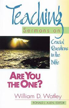 Paperback Are You the One?: Teaching Sermons on Crucial Questions in the Bible (Teaching Sermons Series) Book