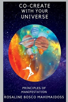 Paperback Co-Create with Your Universe: Principles of Manifestation Book