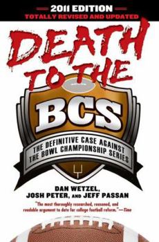 Hardcover Death to the BCS: The Definitive Case Against the Bowl Championship Series Book