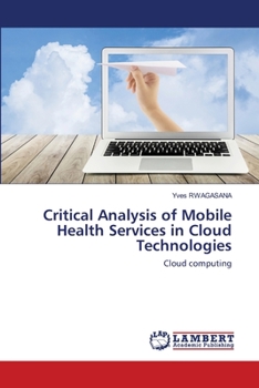 Paperback Critical Analysis of Mobile Health Services in Cloud Technologies Book