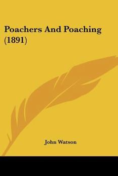 Paperback Poachers And Poaching (1891) Book