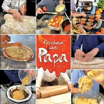 Paperback Kochen wie Papa: Das kleine Kochbuch für unsere Großen [German] Book