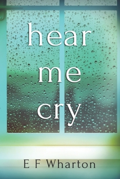 Paperback Hear Me Cry: A grisly past uncovered. Book