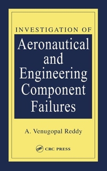 Hardcover Investigation of Aeronautical and Engineering Component Failures Book