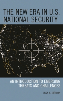 Paperback New Era in U.S. National Security: An Introduction to Emerging Threats and Challenges Book