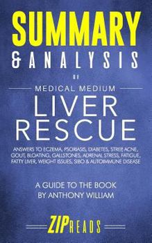Paperback Summary & Analysis of Medical Medium Liver Rescue: A Guide to the Book by Anthony William Book