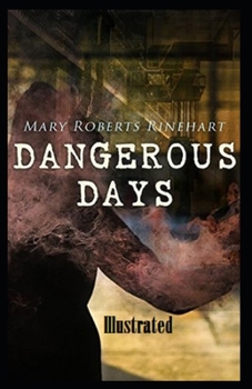 Paperback Dangerous Days Illustrated Book