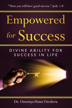 Paperback Empowered for Success: Divine Ability for Success in Life Book