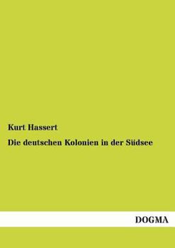 Paperback Die deutschen Kolonien in der Südsee [German] Book