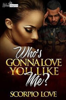 Paperback Who's Gonna Love You Like Me? Book