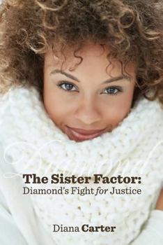 Paperback The Sister Factor: Diamond's Fight for Justice Book