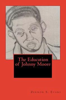 The Education of Johnny Moore: So You Call Yourself a Teacher