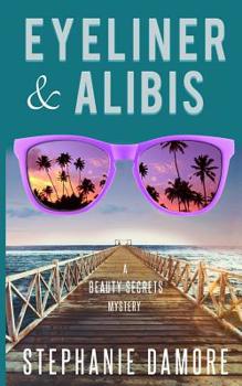 Eyeliner & Alibis - Book #3 of the Beauty Secrets