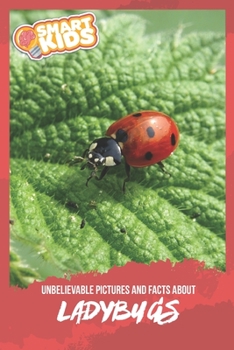 Paperback Unbelievable Pictures and Facts About Ladybugs Book