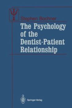 Paperback The Psychology of the Dentist-Patient Relationship Book