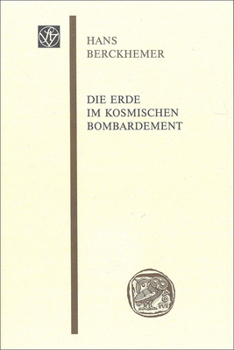 Paperback Die Erde Im Kosmischen Bombardement: Vorgetragen Am 4. Juli 1998 [German] Book