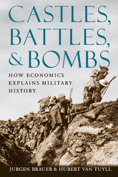 Paperback Castles, Battles, & Bombs: How Economics Explains Military History Book