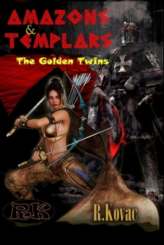 Paperback Amazons and Templars: The Golden Twins Book