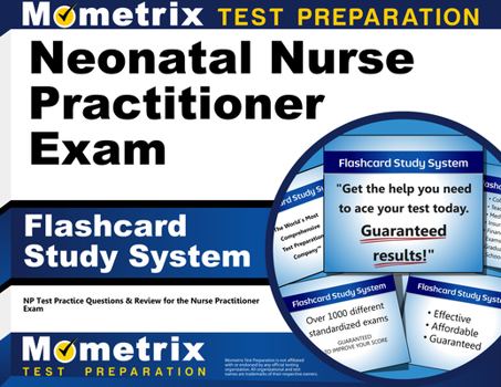 Cards Neonatal Nurse Practitioner Exam Flashcard Study System: NP Test Practice Questions & Review for the Nurse Practitioner Exam Book