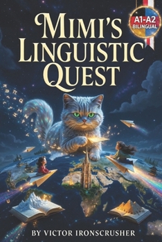 MIMI'S LINGUISTIC QUEST: Learn German with Parallel Text Stories: Bilingual Chapter-by-Chapter Edition (A1-A2) – Acquire German Naturally (German Edition)