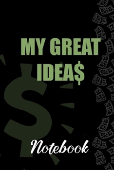 Paperback My Great Ideas for Money - Your notebook for all cases: Even the weakest ink is stronger than the strongest brain Book