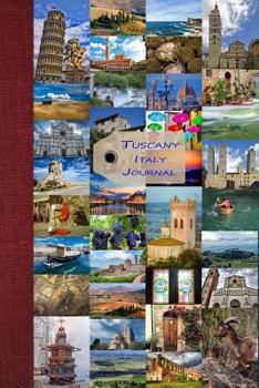 Tuscany, Italy, Journal: Blank Tuscany Travel Journal to Write in for Tuscany Lovers (Travel More)