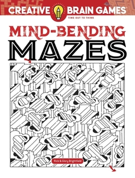 Paperback Creative Brain Games Mind-Bending Mazes Book