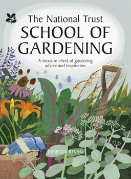 Hardcover National Trust School of Gardening: Practical Advice from the Experts Book