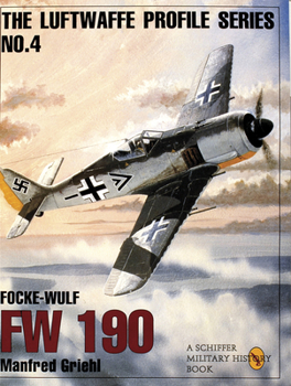 Paperback The Luftwaffe Profile Series, No. 4: Focke-Wulf FW 190 Book