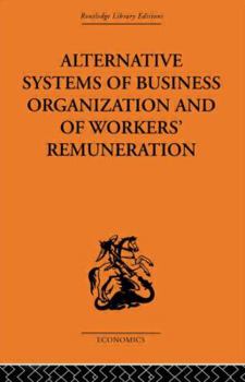 Paperback Alternative Systems of Business Organization and of Workers' Renumeration Book