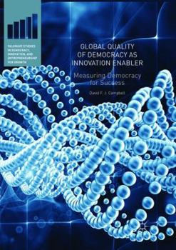 Paperback Global Quality of Democracy as Innovation Enabler: Measuring Democracy for Success Book