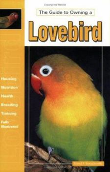 Paperback The Guide to Owning a Lovebird Book