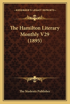 Paperback The Hamilton Literary Monthly V29 (1895) Book