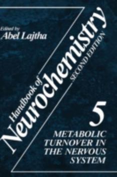 Hardcover Handbook of Neurochemistry: Volume 5 Metabolic Turnover in the Nervous System Book