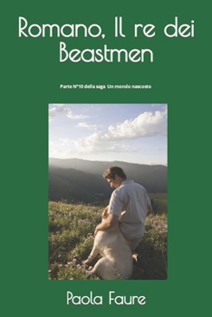 Romano, Il re dei Beastmen: Parte N°10 della saga Un mondo nascosto