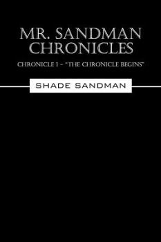 Paperback Mr. Sandman Chronicles: Chronicle 1 - "The Chronicle Begins" Book