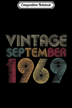 Composition Notebook: Vintage September 1969 Bday Gifts 50th Birthday  Journal/Notebook Blank Lined Ruled 6x9 100 Pages