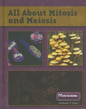 Library Binding All about Mitosis and Meiosis Book