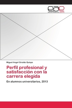Paperback Perfil profesional y satisfacción con la carrera elegida [Spanish] Book