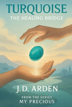 Turquoise: The Healing Bridge (My Precious)