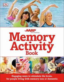 Paperback The Memory Activity Book: Engaging Ways to Stimulate the Brain for People Living with Memory Loss or Dementia Book