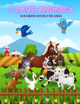 Paperback I Love Animals - Coloring Book for Kids Book