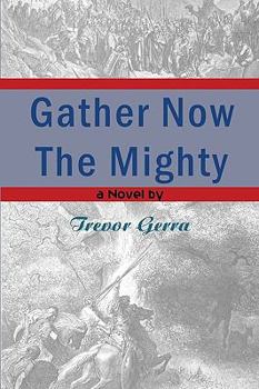 Paperback Gather Now the Mighty Book