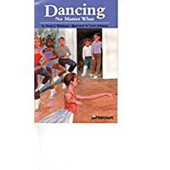 Harcourt School Publishers Trophies: Advanced-Level Grade 5 Dancingno Matter What