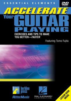 DVD Accelerate Your Guitar Playing: Exercises and Tips to Make You Better--Faster Book