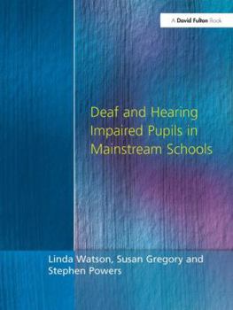 Hardcover Deaf and Hearing Impaired Pupils in Mainstream Schools Book