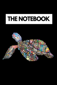 Paperback The Notebook: Notebook/Journal (6" X 9") With Funny Sea Turtle Print. Cute Gift Idea For Turtle Lovers Book