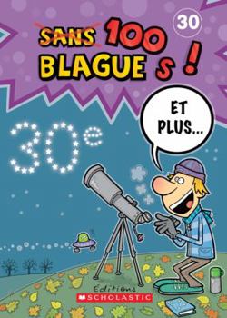 Paperback 100 Blagues! Et Plus... N? 30 [French] Book