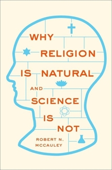 Paperback Why Religion Is Natural and Science Is Not Book