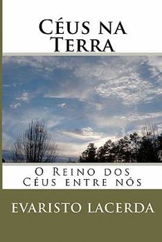 Paperback Céus Na Terra: O Reino Dos Céus Entre Nós. [Portuguese] Book